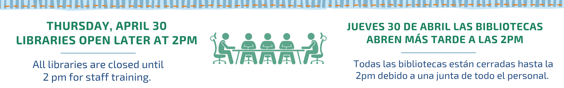 Announcement: April 30, libraries open later at 2 pm. All libraries are closed until 2 pm for staff training.