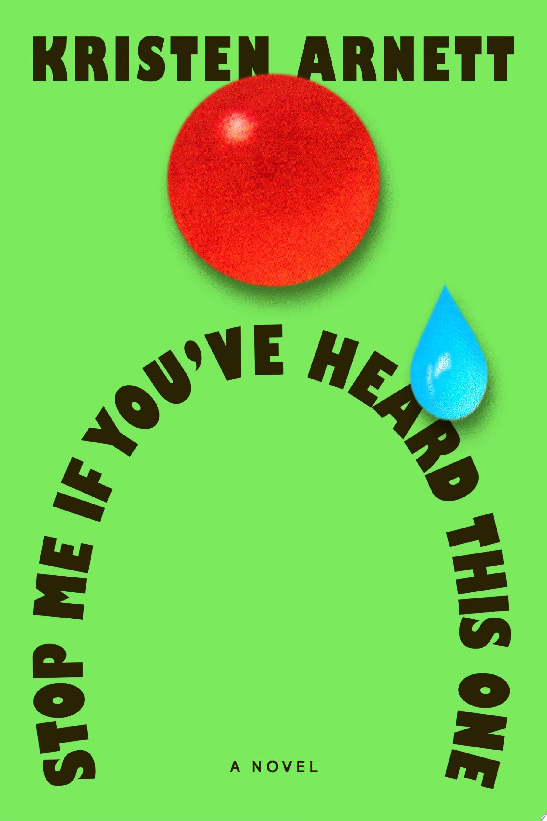 Image for "Stop Me If You&#039;ve Heard This One" Shape of title forms a horseshoe-shaped frown on a green background with a red nose and a blue tear