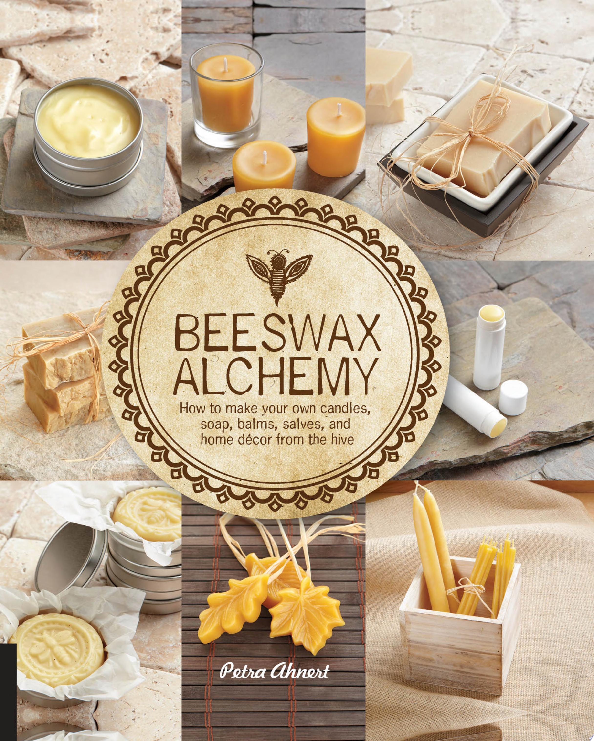 Image for "Beeswax Alchemy" Photos of various products made of beeswax including soap, candles and ornaments 