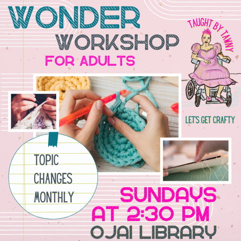 Wonder workshop for adults - Topics change monthly - Taught by Tawny - Sunday at 2:30pm Ojai Library. Photos of sewing handcraft.