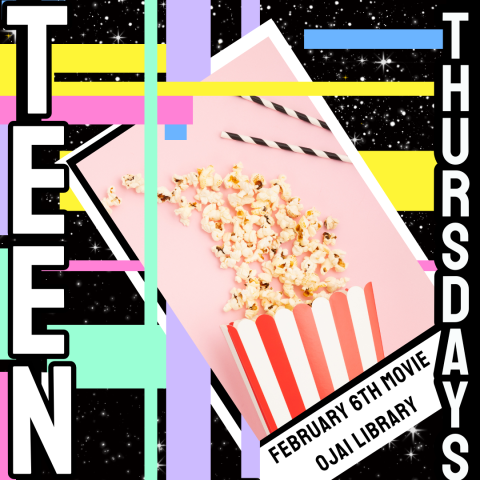 Teen Thursdays February 6th Movie Ojai library, Picture of popcorn. bold pastel line illustrations.