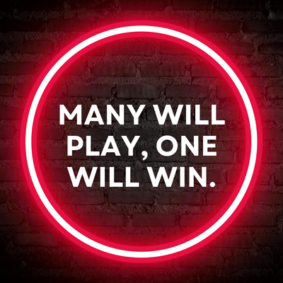 A red glowing circle with the text many will play, one will win in the center 