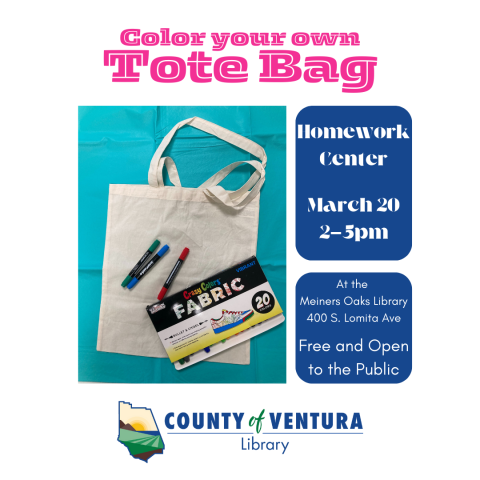 Color your own Tote Bag. Homework Center March 20 2-5pm. At the Meiners Oaks Library 400 S. Lomita Ave. Free and Open to the Public. A blank tote bag with fabric markers.
