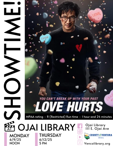 Showtime at Ojai Library. Showing information date, time, and location. The cover of the movie being shown, Love Hurts.