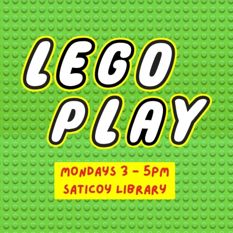 Text "Lego Play Mondays 3 - 5 pm Saticoy Library" over green Lego background