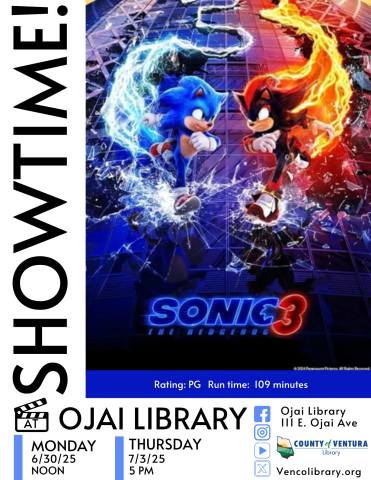 Showtime at Ojai Library. Showing information date, time, and location. The cover of the movie being shown, Sonic 3.
