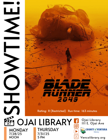 Showtime at Ojai Library. Showing information date, time, and location. The cover of the movie being shown, Blade Runner.