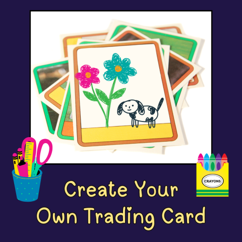Graphic of kids drawings trading cards and art supplies - Create Your Own Trading Cards