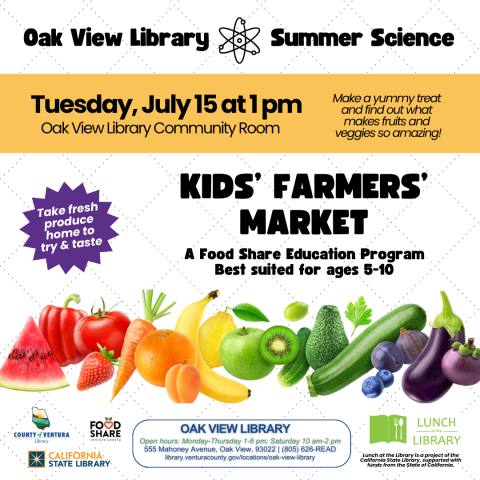 Information about Kids' Farmers' Market science event at Oak View Library on July 15, 2025