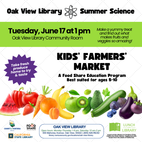 Information about Kids' Farmers' Market science event at Oak View Library on June 17, 2025
