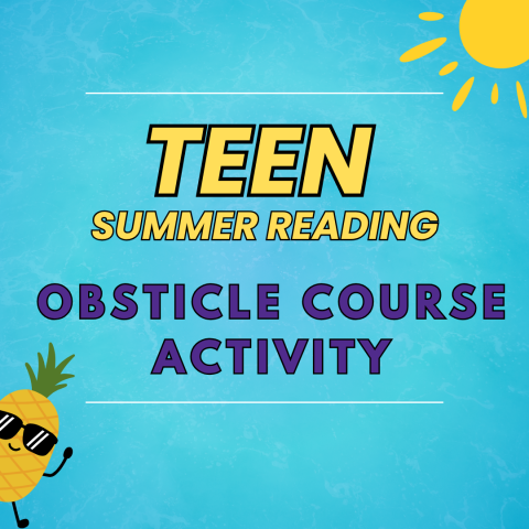 Graphic of a sun and a pineapple - Teen Summer Reading - Obsticle Course Activity