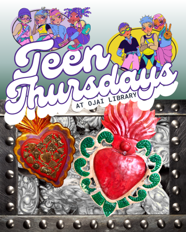 Teen thursdays at ojai library. Manga style illustrations of posing teens. Photo of silver and colorful maxican tin art hearts.