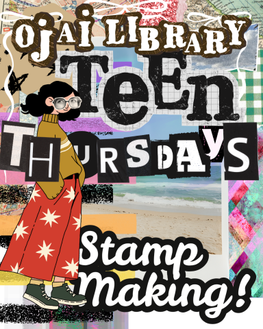 ojai library teen thursdays stamp making! Collage style graphics with a smiling teen with oversized glasses.