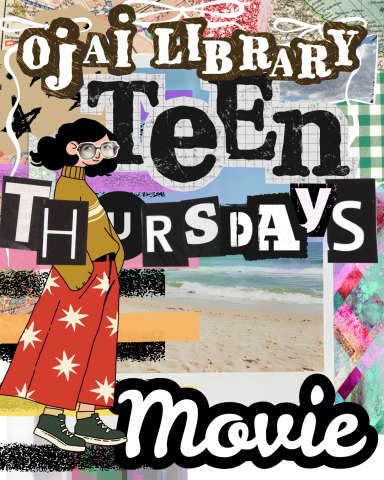 ojai library teen thursdays movie. Collage style graphics with a smiling teen with oversized glasses.