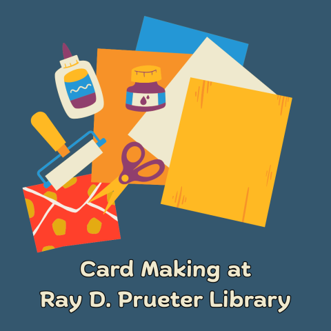 Graphics of crafting materials - Card Making at Ray D. Prueter Library