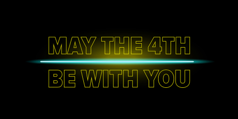 "May The Fourth Be With You" text over image of galaxy
