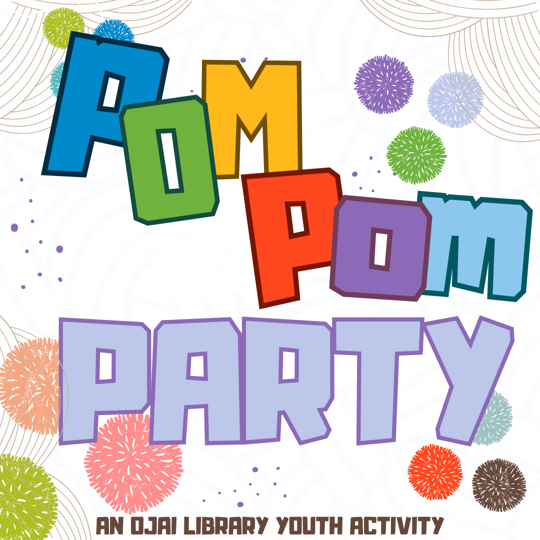 Pompom party at Ojai Library youth activity. Colorful pompoms and lettering.