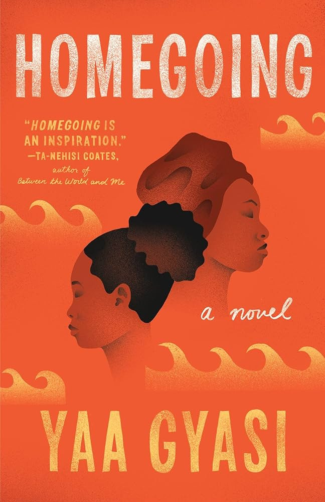 Cover of Homegoing by Yaa Gyasi - orange cover with image of two Black women in profile